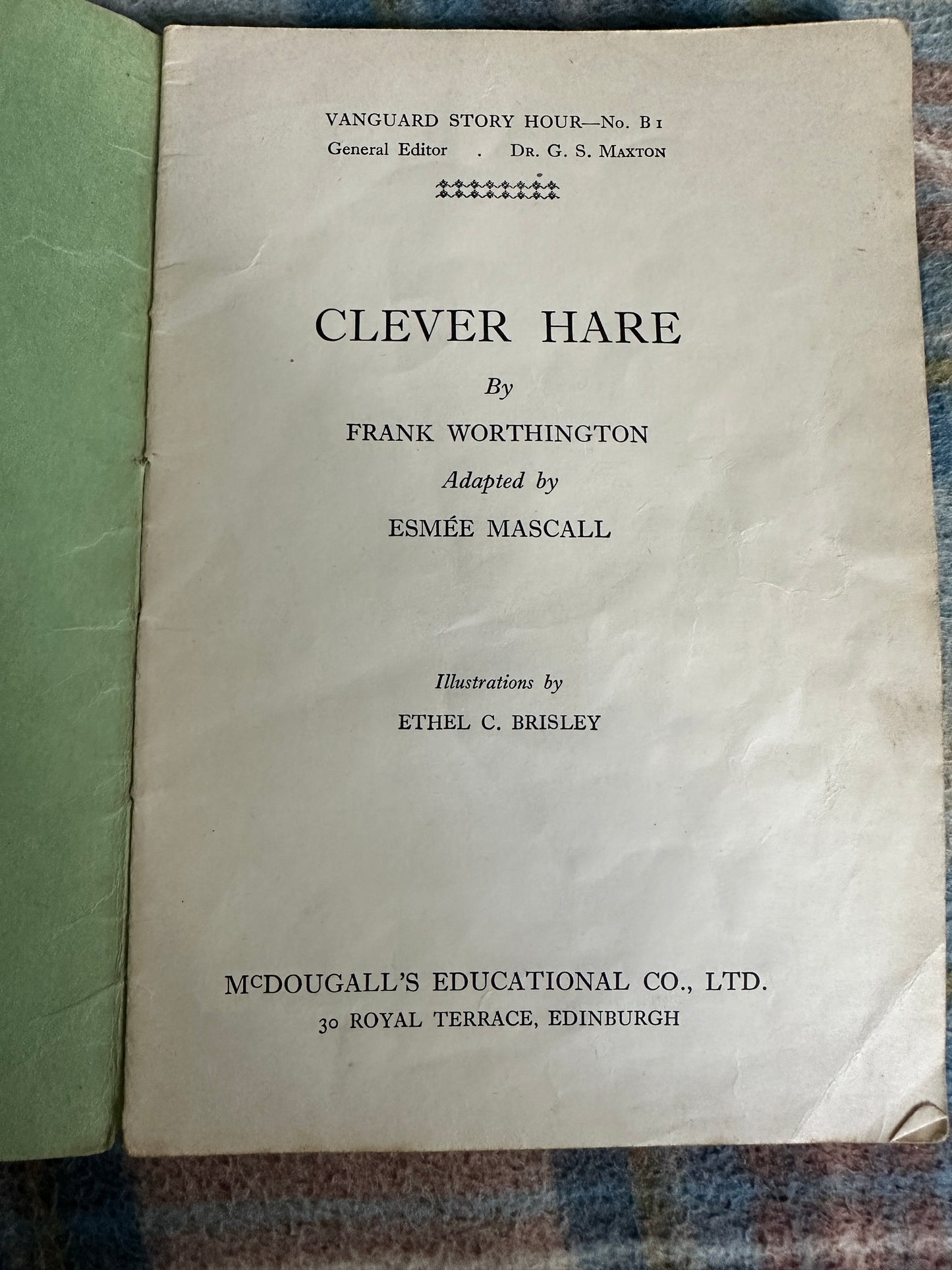 1951 Clever Hare(Vanguard Story Hour B1) Frank Worthington adapted by Esmée Mascall(Ethel C. Brisley illustration) McDougalls Educational Co. Ltd.