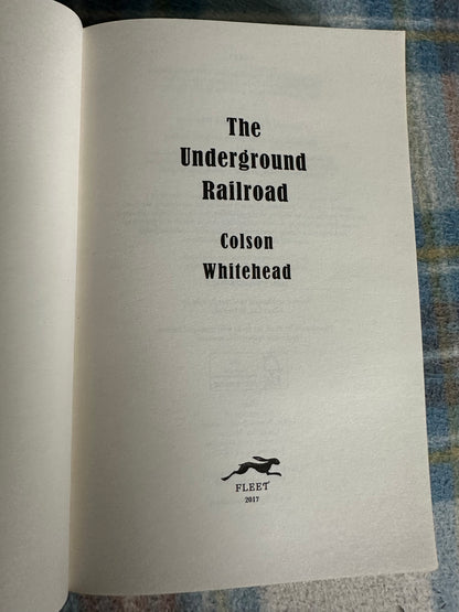 2017 The Underground Railroad - Colson Whitehead(Fleet Paperbacks)