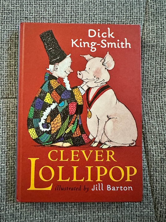 2003*1st* Clever Lollipop - Dick King-Smith(Jill Barton Illust)Walker Books - Honeyburn Books (UK)