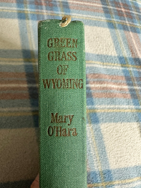 1947*1st* Green Grass of Wyoming - Mary O’Hara(Eyre & Spottiswoode)