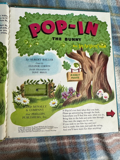 1952 Pop-In The Bunny(In Action Book)Albert Baller(Eleanor Corwin & Tony Brice Illust) Rand McNally & Co.