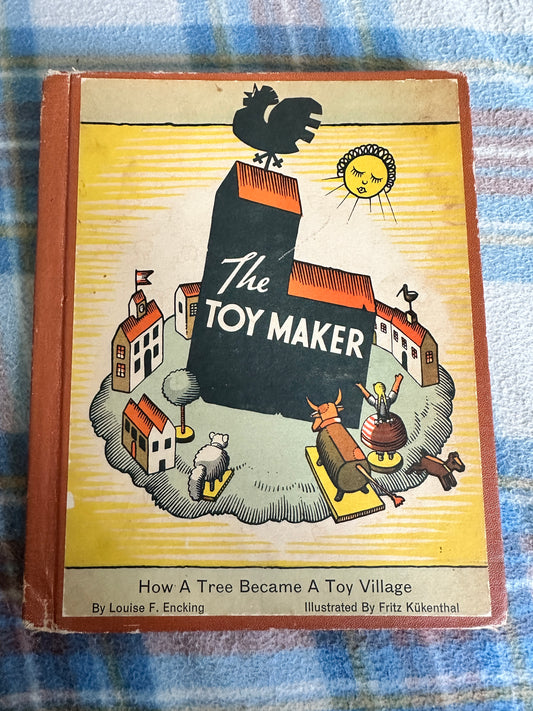 1935*1st* The Toymaker(How A Tree Became A Toy Village) Louise F. Encking(Fritz Kükenthal Illust)Albert Whitman & Co