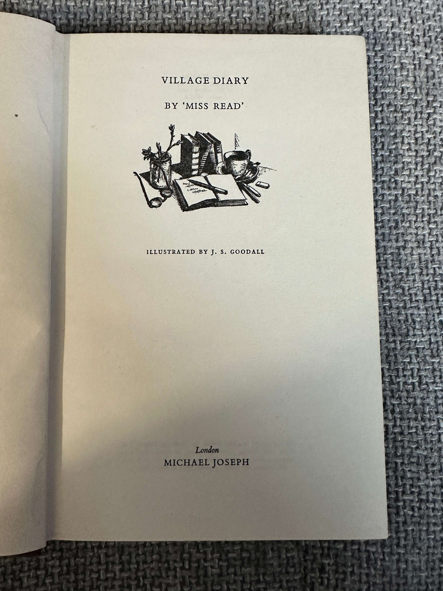 1957*1st* Village Diary - Miss Read (J.S. Goodall Illust) Michael Joseph
