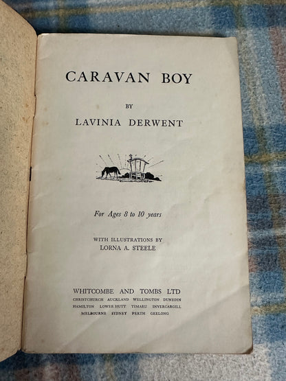 1958 Caravan Boy - Lavinia Derwent(Lorna A. Steele illustration) Whitcombe & Tombs Ltd publishers