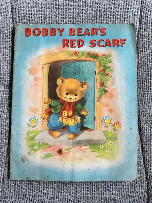1950’s Bobby Bear’s Red Scarf - Juvenile Productions - Honeyburn Books (UK)