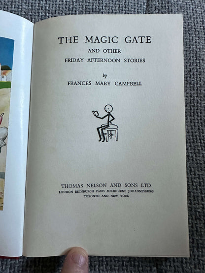 1951 The Magic Gate & Other Friday Afternoon Stories - Frances Mary Campbell (Good Luck Series) Thomas Nelson & Sons Ltd.