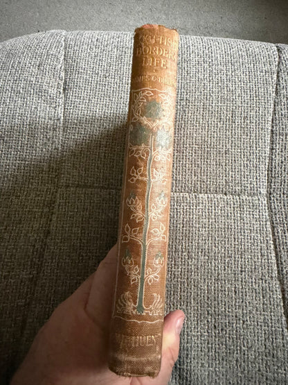 1897*1st* Scottish Border Life - James C. Dibdin (Methuen & Co)
