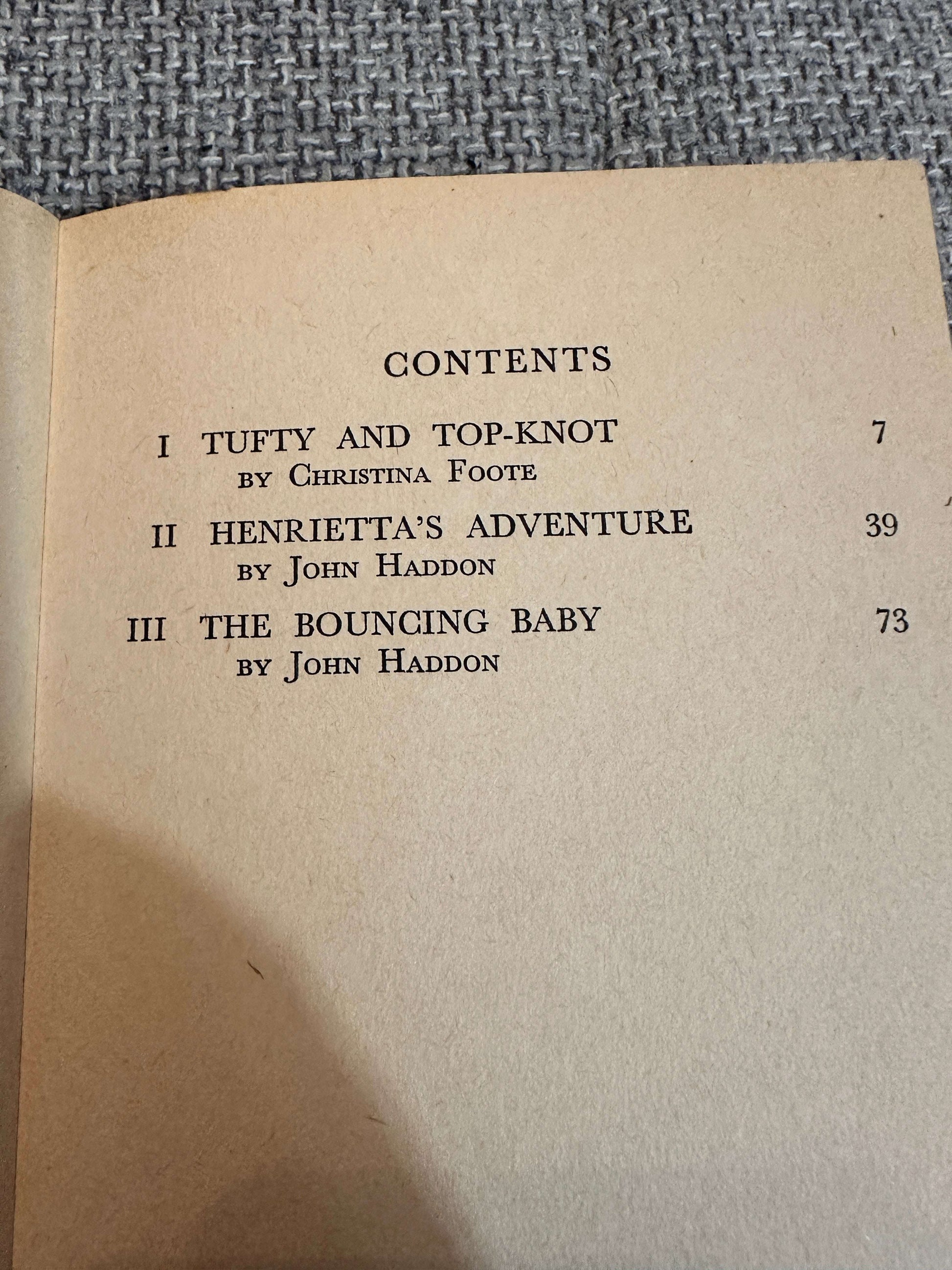 1962 Tufty & Top-Knot / Henrietta’s Adventure / The Bouncing Baby - Christina Foote / John Haddon(2) illustration Doritie Kettlewell (Children’s Own Series) Thomas Nelson & Sons Ltd.