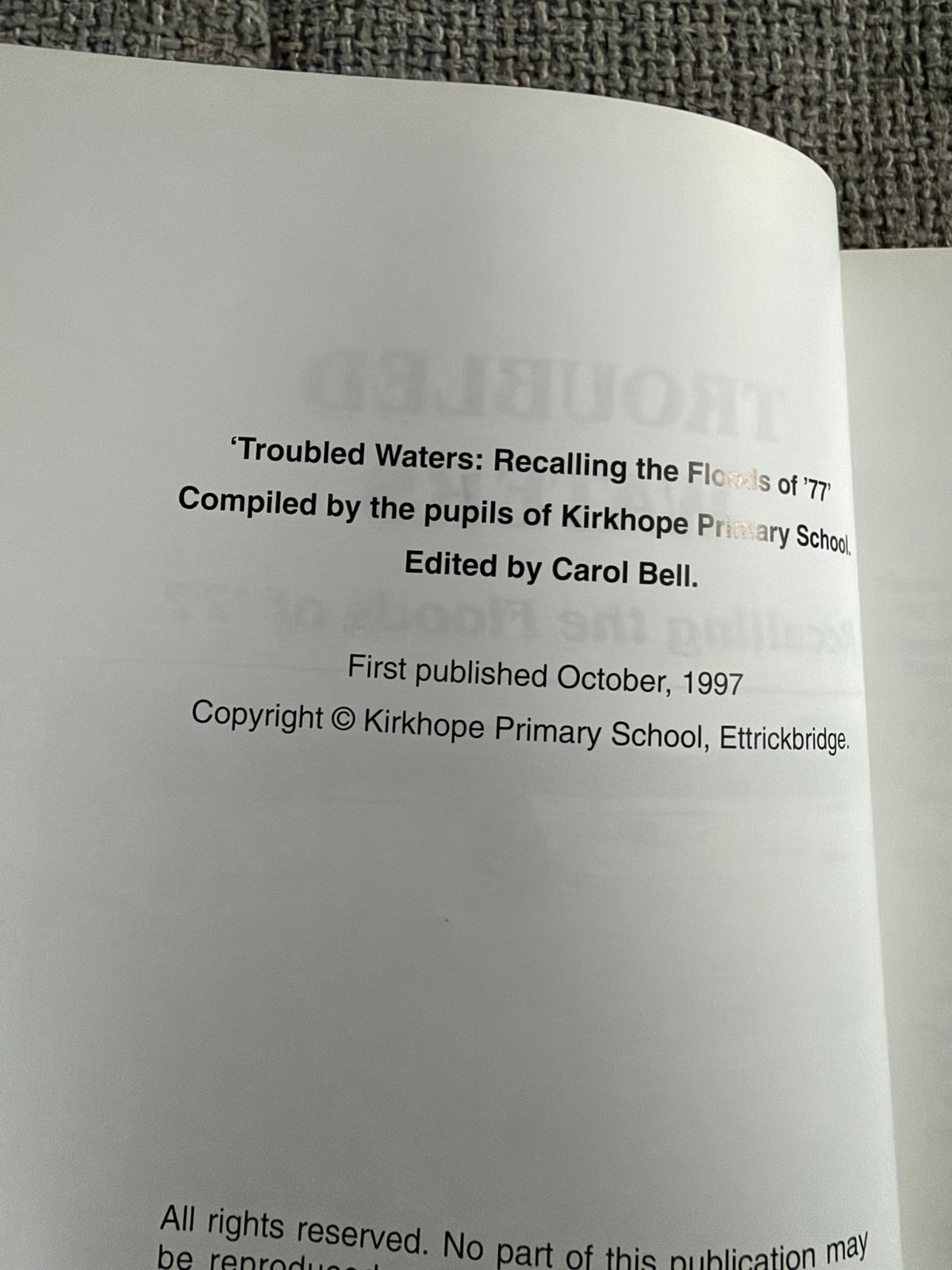 1997 Troubled Waters Recalling The Flood Of ‘77 - Kirkhope Primary School Etterickbridge (Bordersprint Ltd)
