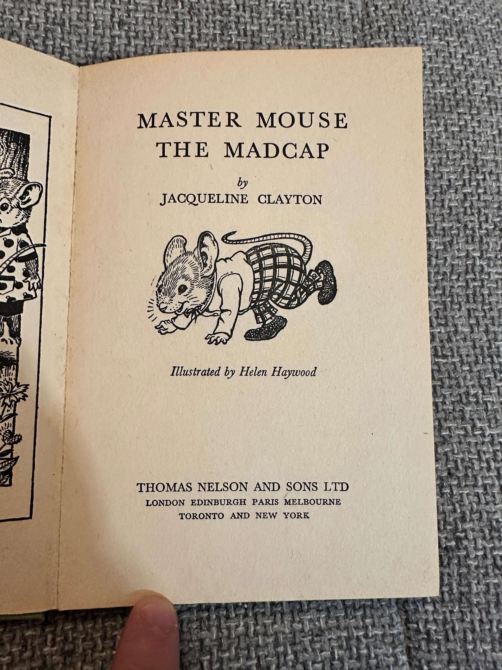 1958*1st* Master Mouse The Madcap - Children’s Own Series (Jacqueline Clayton) (Illust Helen Haywood) Thomas Nelson & Sons Ltd