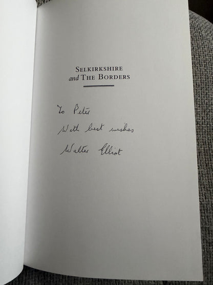 2009*Signed 1st* Selkirkshire & The Borders Book 1 - Walter Elliot (Deerpark Press Ltd)