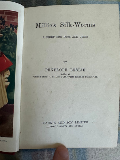 1914 Millie’s Silk Worms - Penelope Leslie(Blackie & Son Ltd)