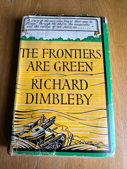 1943*1st* The Frontiers Are Green - Richard Dimbleby (Hodder & Stoughton)