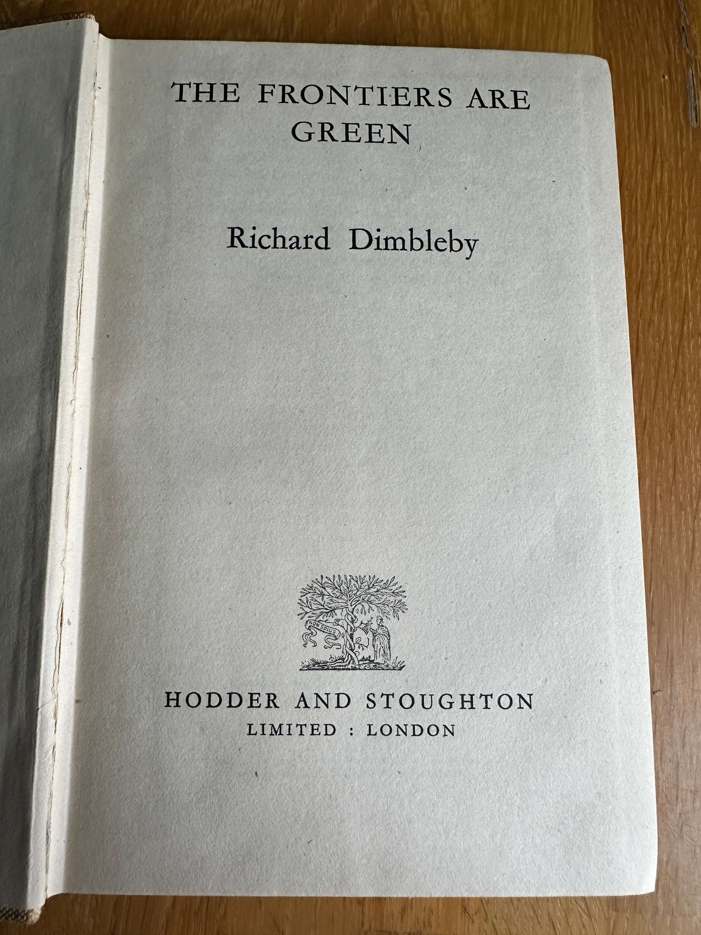 1943*1st* The Frontiers Are Green - Richard Dimbleby (Hodder & Stoughton)