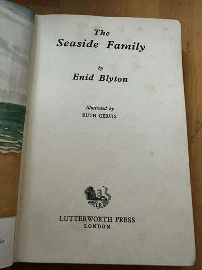 1958 The Seaside Family - Enid Blyton (Ruth Gervis Illust) Lutterworth Press