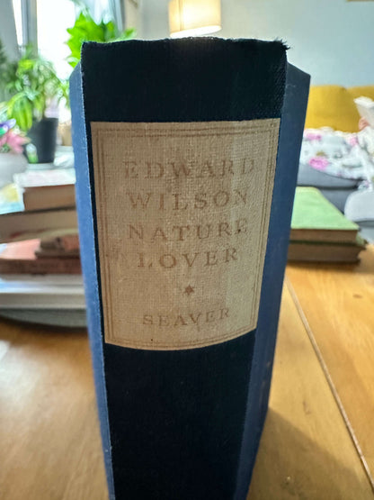 1947 Edward Wilson: Nature Lover - George Seaver (John Murray)