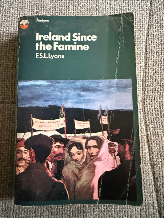 1981 Ireland Since The Famine - F. S. L. Lyons - Fontana