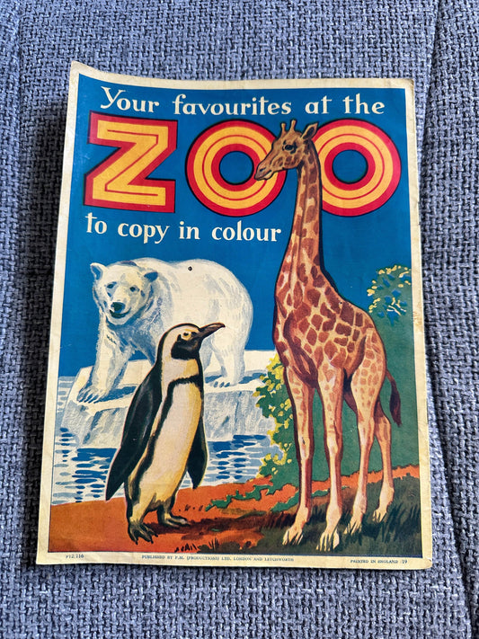 1940’s Your Favourites At The Zoo to Copy In Colour - P. M. Productions Ltd - Honeyburn Books (UK)