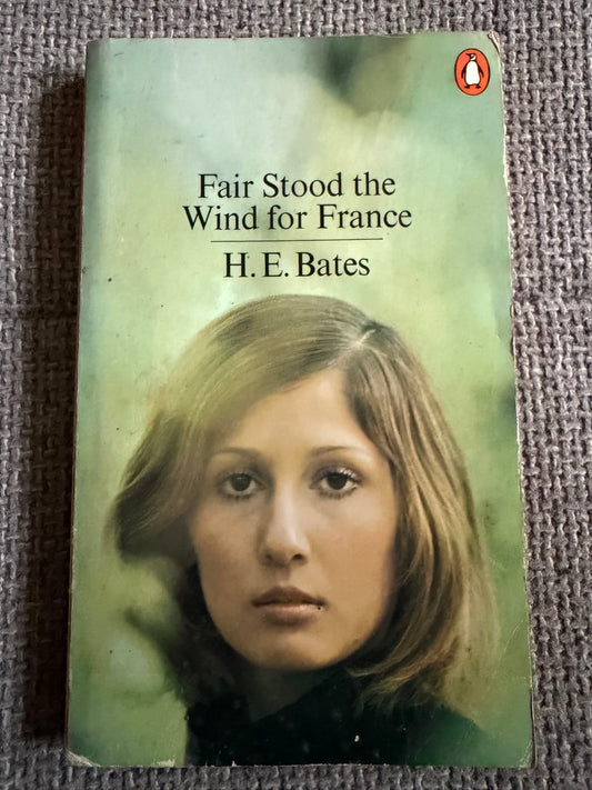 1974 Fair Stood The Wind For France - H. E. Bates (Penguin)