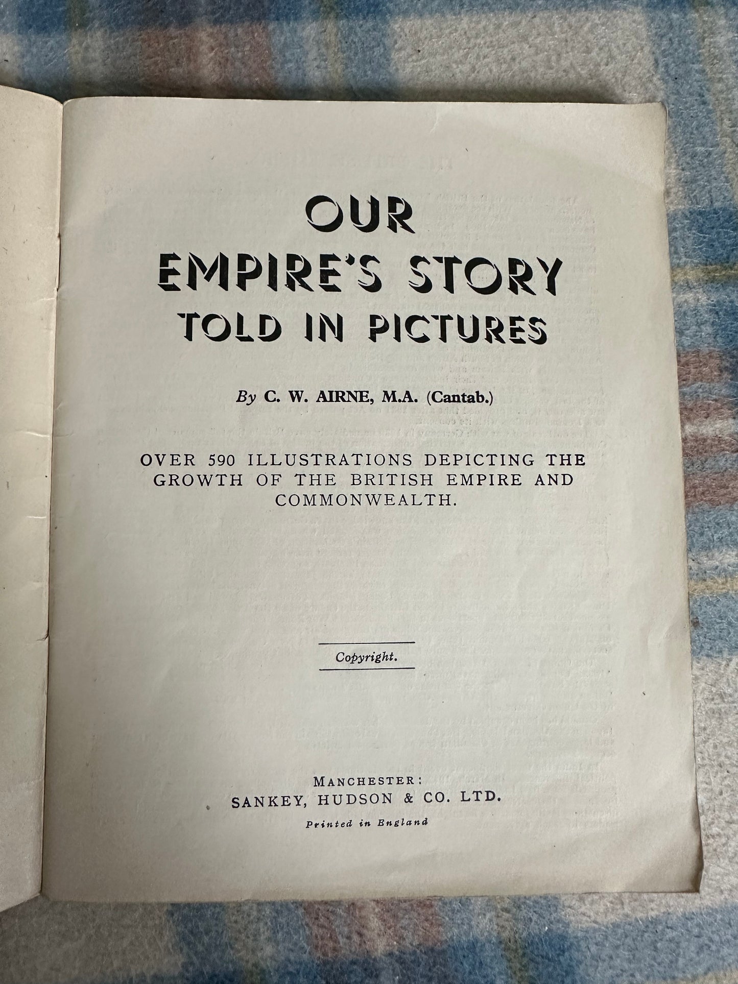 1950’s Our Empire’s Story Told In Pictures - C. W. Airne (Sankey Hudson & Co Ltd)