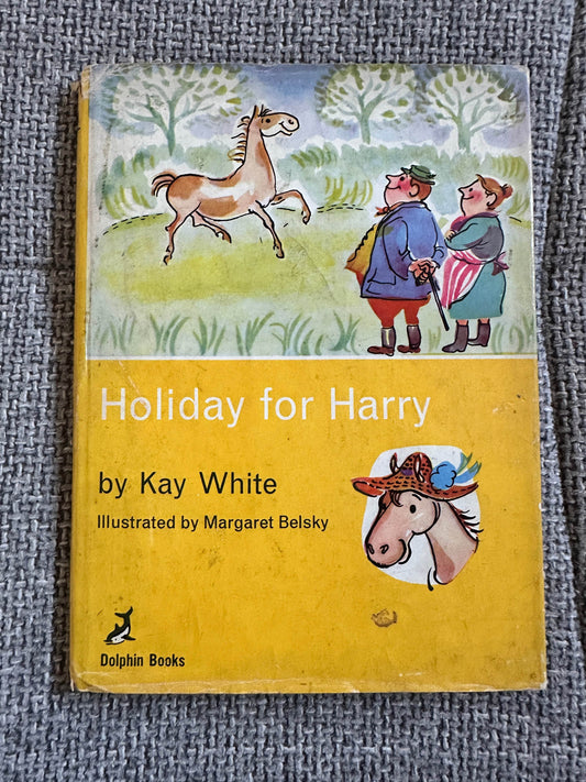 1958*1st* Holiday For Harry - Kay White (Margaret Belsky Illust) Dolphin Books (Brockhampton Press) - Honeyburn Books (UK)