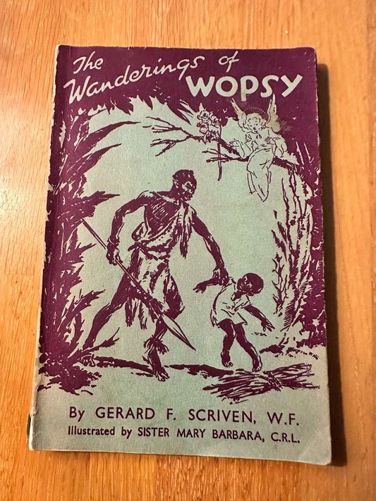 1967 The Wanderings Of Wopsy - Fr. Gerard F. Scriven (Illust Sister Mary Barbara (Samuel Walker Ltd)