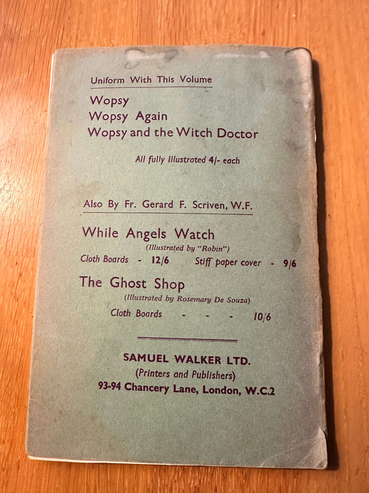 1967 The Wanderings Of Wopsy - Fr. Gerard F. Scriven (Illust Sister Mary Barbara (Samuel Walker Ltd)