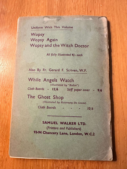 1967 The Wanderings Of Wopsy - Fr. Gerard F. Scriven (Illust Sister Mary Barbara (Samuel Walker Ltd)