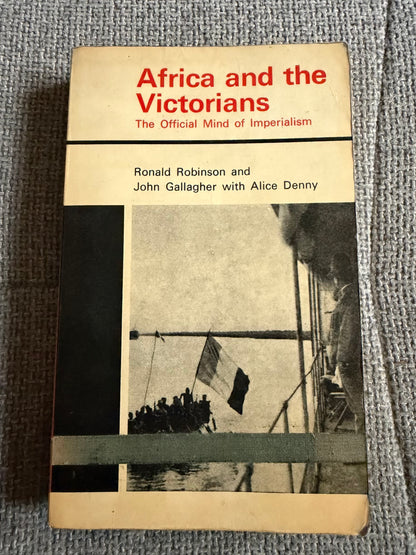 1974 Africa & The Victorians - Ronald Robinson & John Gallagher with Alice Denny (MacMillan)