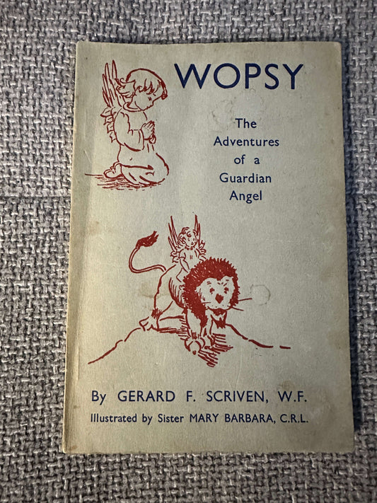 1960’s Wopsy The Adventures Of A Guardian Angel - Fr. Gerard F. Scriven (Sister Mary Barbara Illust) Samuel Walker Ltd