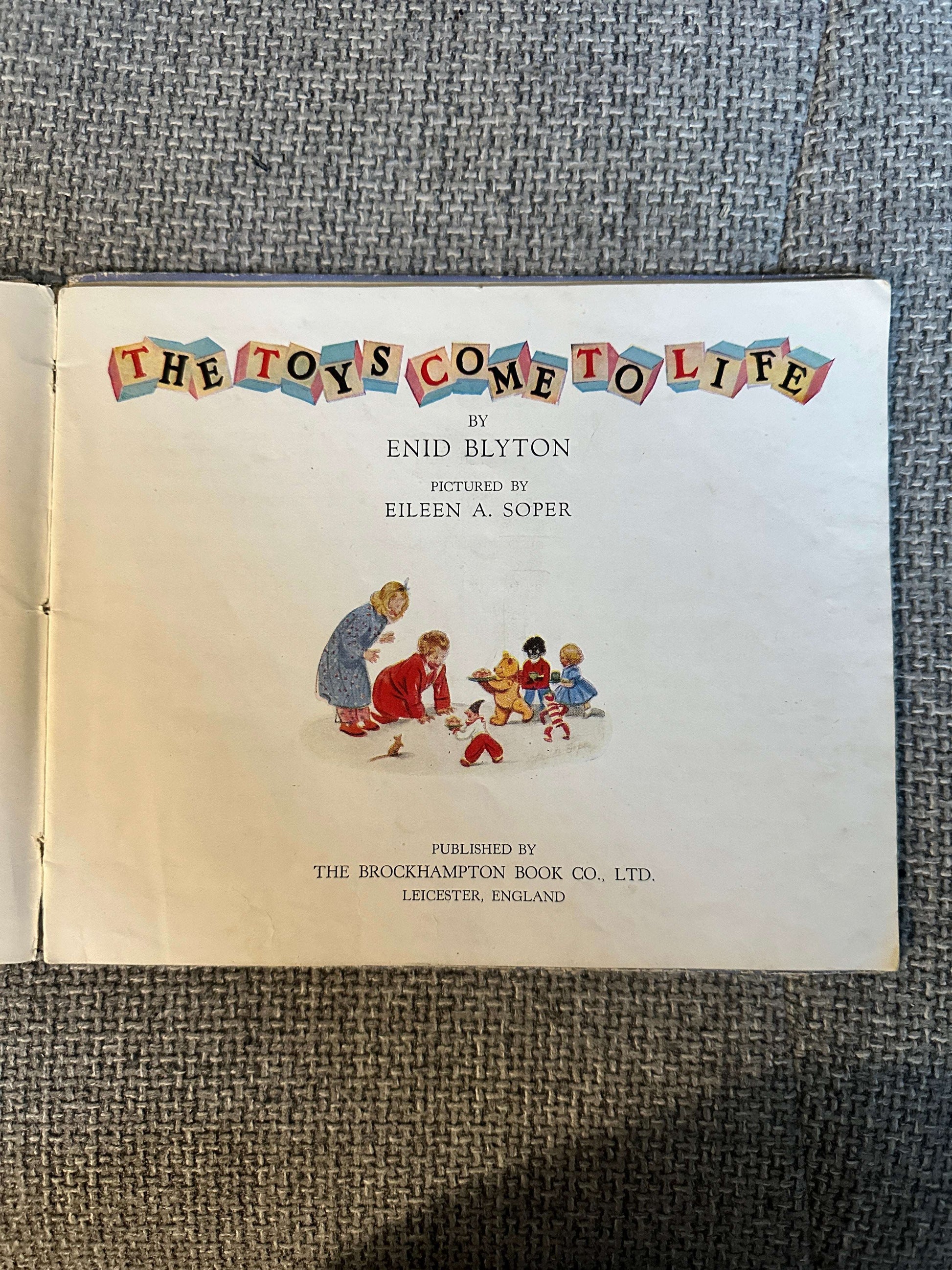 1943*1st* The Toys Come To Life - Enid Blyton (Eileen Soper Illust) Brockhampton Press