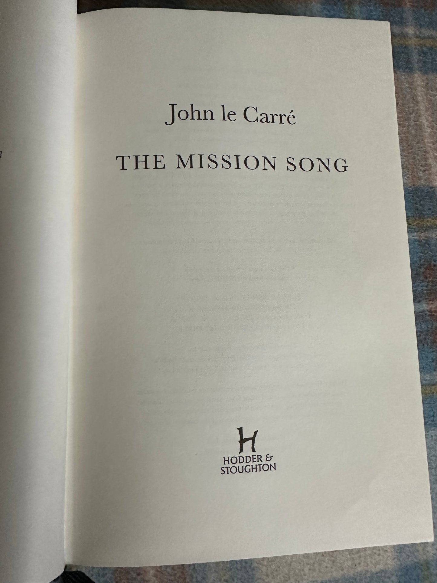 2006*1st* The Mission Song - John Le Carré(Hodder and Stoughton)