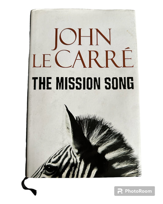 2006*1st* The Mission Song - John Le Carré(Hodder and Stoughton)