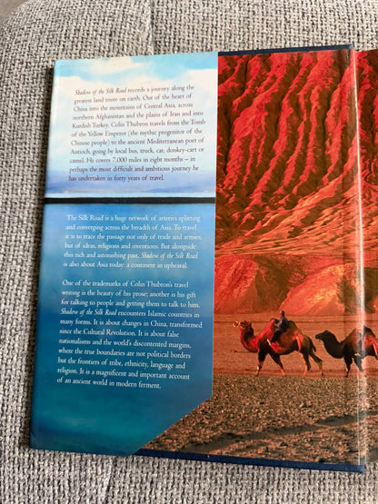 2006*1st* Shadow Of The Silk Road - Colin Thubron (Chatto & Windus)