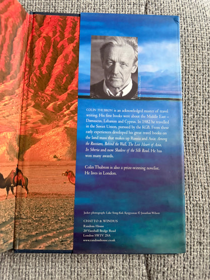 2006*1st* Shadow Of The Silk Road - Colin Thubron (Chatto & Windus)
