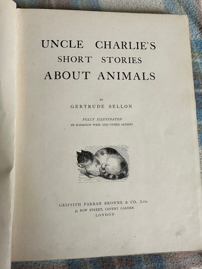 1898 Uncle Charlie’s Short Stories About Animals - Gertrude Sellon(Harrison Weir illustration and others)