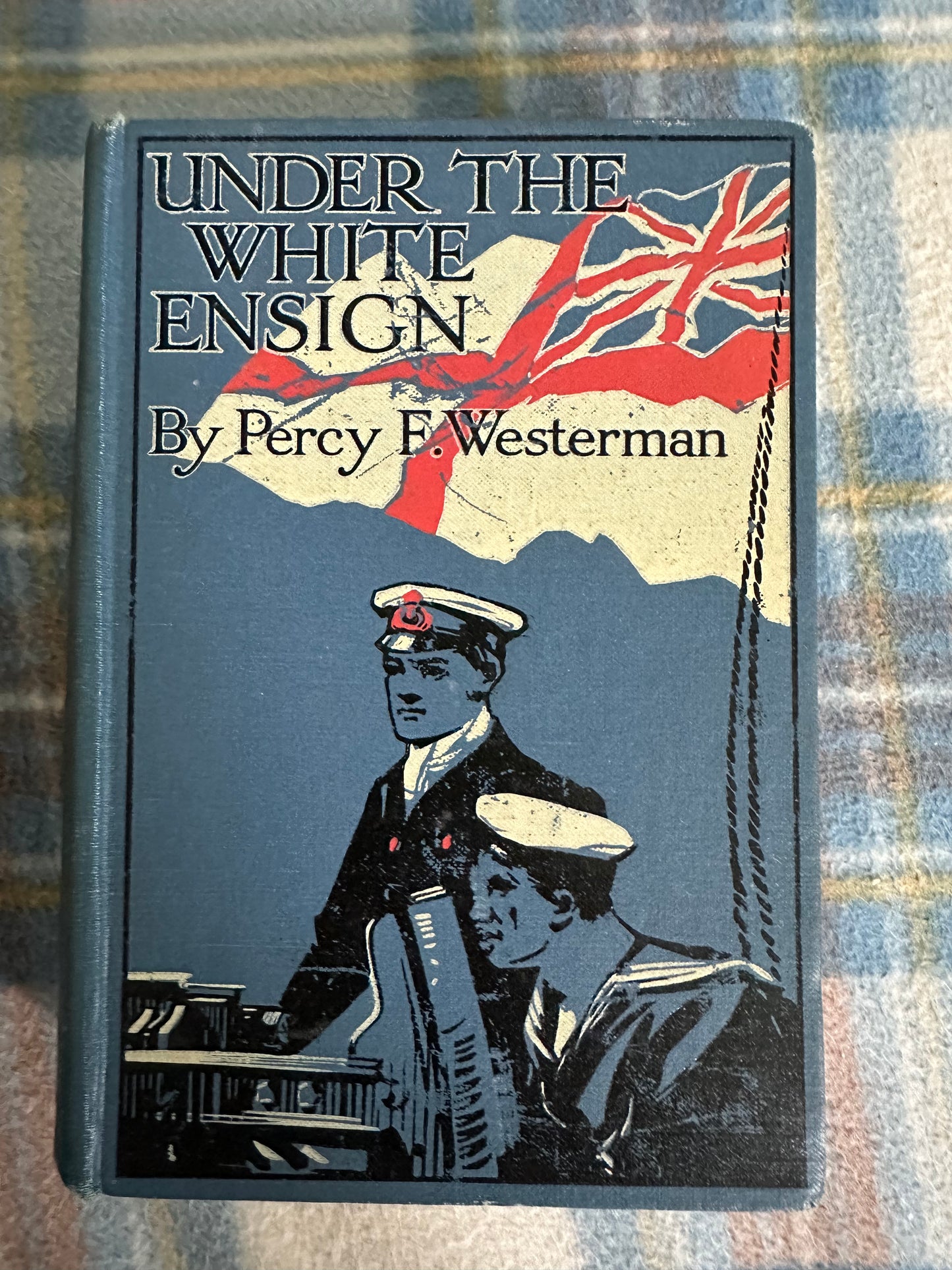 1928 Under The White Ensign - Percy F. Westerman (Illust E. S. Hodgson) Blackie & Son Ltd