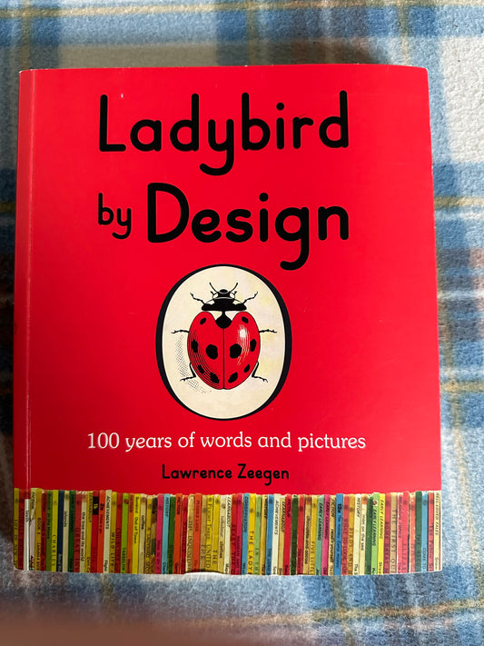 2015*1st* Ladybird By Design(100yrs of words & pictures) Lawrence Zeegen(Penguin Random House)