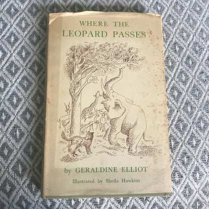 1955 Where The Leopard Passes – Geraldine Elliot (Illustrierte Sheila Hawkins)