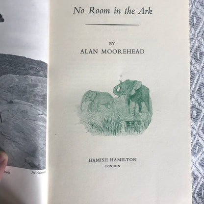 1959 No Room In The Ark - Alan Moorhead(Hamish Hamilton Publish)