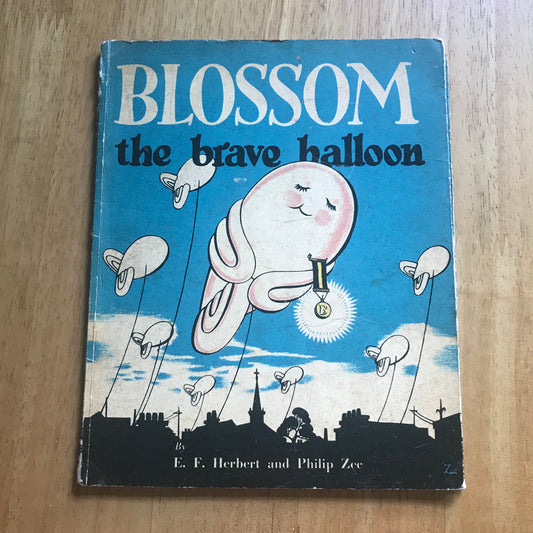 1941 Blossom The Brave Balloon - E.F. Herbert & Philip Zee(Frederick Muller Publisher)