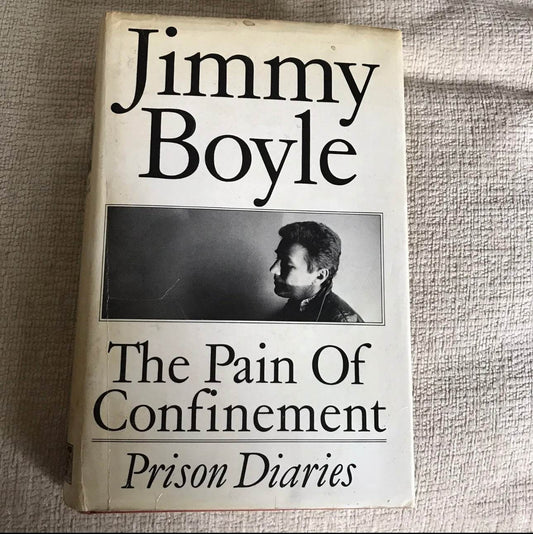 Jimmy Boyle The Pain Of Confinement first edition book cover featuring black and white photo and title