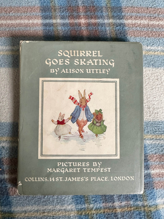 Squirrel Goes Skating vintage book by Alison Uttley with illustrations by Margaret Tempest
