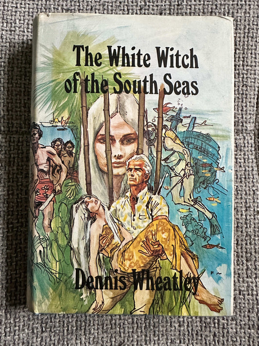 The White Witch of the South Seas first edition by Dennis Wheatley featuring colorful cover art and illustrations