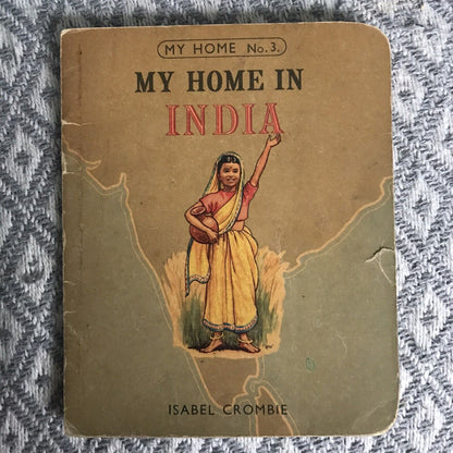 1959 My Home In India (No3)- Isabel Crombie(Longmans Green Co Ltd)