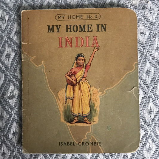 1959 My Home In India (Nr. 3) – Isabel Crombie (Longmans Green Co Ltd)