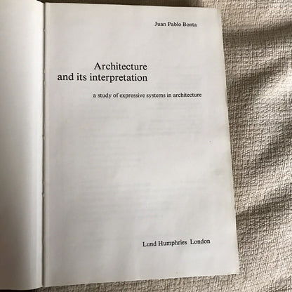 1979*1.* Architektur und ihre Interpretation – Juan Pablo Bonta (Lund Humphries)