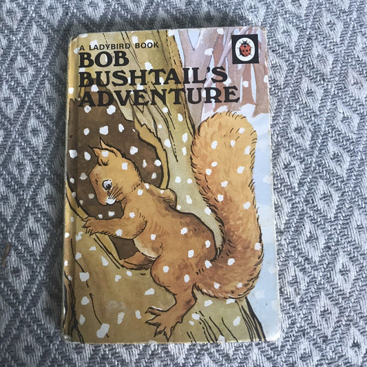 1977 Bob Bushtail’s Adventure(Series 401) A. MacGregor & W. Perring(Ladybird Boo