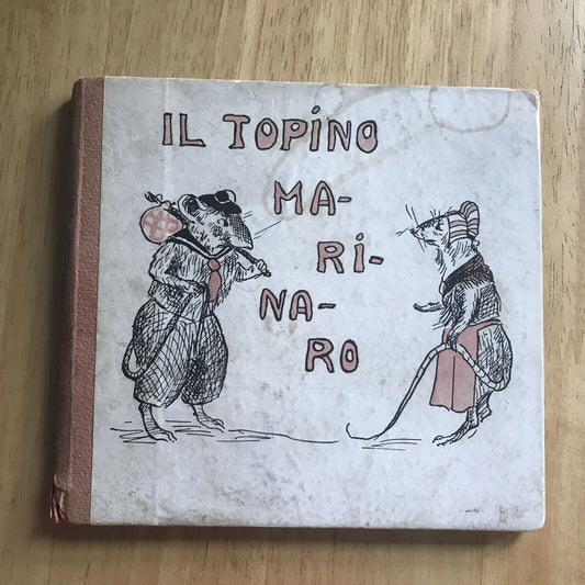 1948 Il Topino Marinaro (The Sea Mouse) Ernest Aris (Gresio Firenze pub) rare