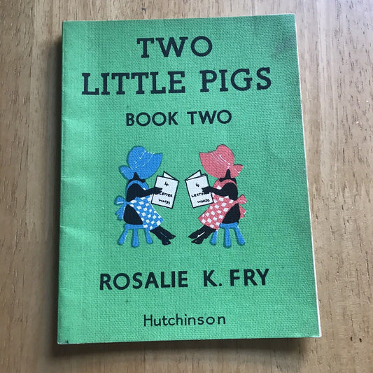 1953 Two Little Pigs(Book2) Rosalie K. Fry (Hutchinson’s)